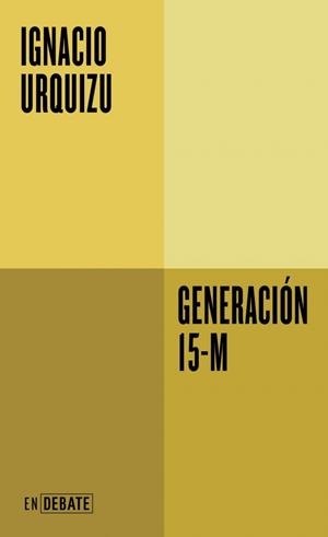 GENERACIÓN 15-M | 9791388092527 | URQUIZU, IGNACIO