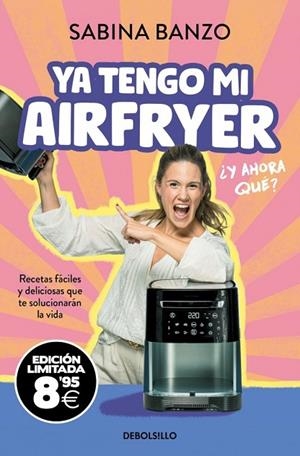 YA TENGO MI AIRFRYER, ¿Y AHORA QUÉ? (EDICIÓN LIMITADA · BLACK FRIDAY) | 9788466393850 | BANZO, SABINA