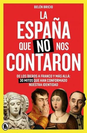 LA ESPAÑA QUE NO NOS CONTARON | 9788402431752 | BRICIO (@BELENBRICIO_), BELÉN