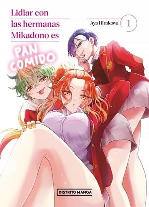 LIDIAR CON LAS HERMANAS MIKADONO ES PAN COMIDO 1 (SHÔNEN) | 9791387962104 | HIRAKAWA, AYA