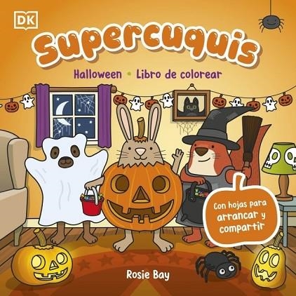 SUPERCUQUIS - HALLOWEEN: LIBRO DE COLOREAR | 9780241839331 | BAY, ROSIE