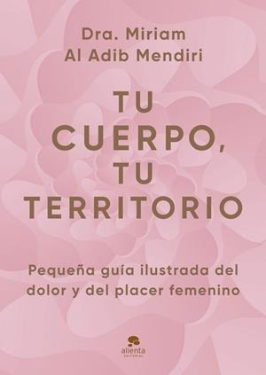 TU CUERPO, TU TERRITORIO | 9788413445434 | AL ADIB MENDIRI, MIRIAM