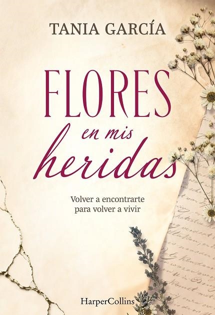 FLORES EN MIS HERIDAS | 9788491398790 | GARCIA, TANIA