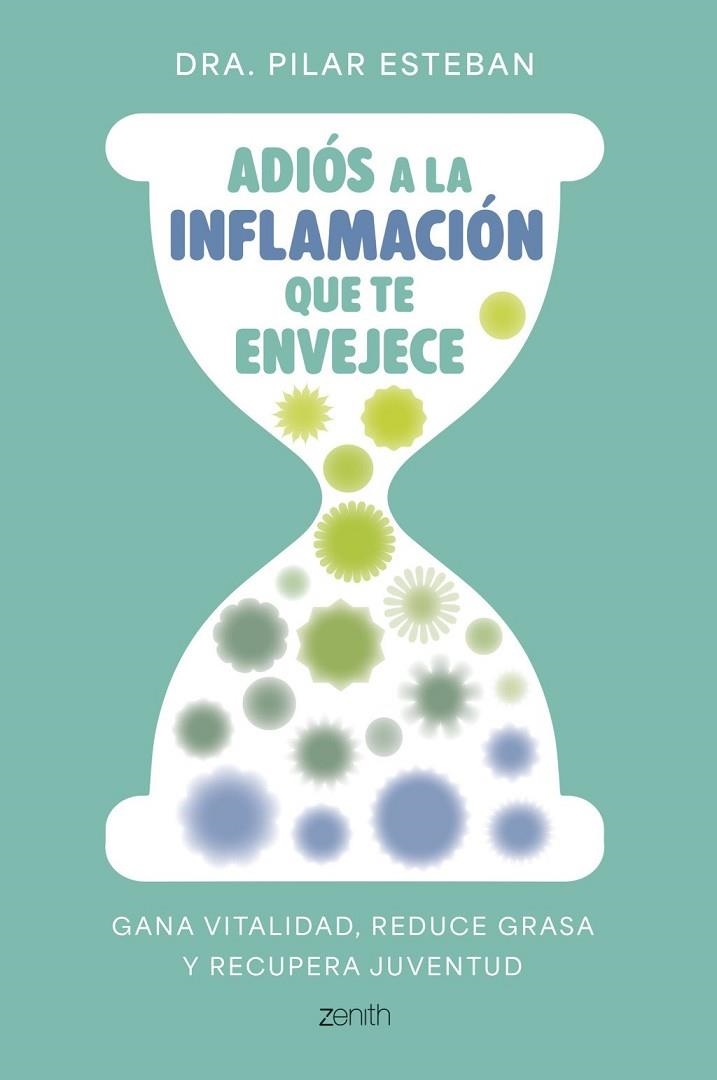 ADIÓS A LA INFLAMACIÓN QUE TE ENVEJECE | 9788408324249 | ESTEBAN, DRA. PILAR