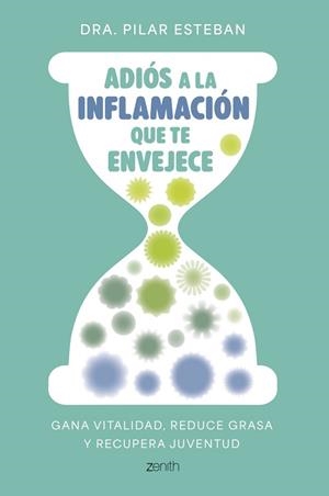 ADIÓS A LA INFLAMACIÓN QUE TE ENVEJECE | 9788408324249 | ESTEBAN, DRA. PILAR