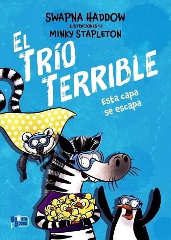 EL TRÍO TERRIBLE, 3. ESTA CAPA SE ESCAPA | 9791388034138 | HADDOW, SWAPNA