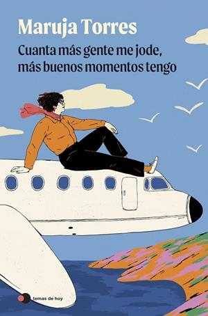 CUANTA MÁS GENTE ME JODE, MÁS BUENOS MOMENTOS TENGO | 9791388279096 | TORRES, MARUJA