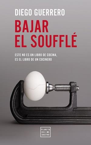 BAJAR EL SOUFFLÉ | 9788408327172 | GUERRERO, DIEGO
