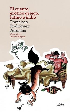 CUENTO ERÓTICO GRIEGO, LATINO E INDIO, EL | 9788434414525 | FRANCISCO RODRÍGUEZ ADRADOS