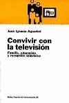 CONVIVIR CON LA TELEVISION | 9788449307362 | AGUADED, JOSE IGNACIO