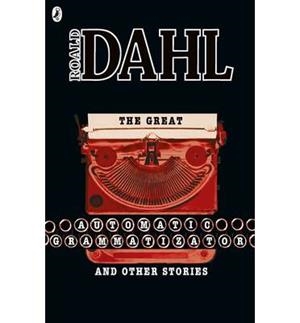 GREAT AUTOMATIC GRAMMATIZATOR, THE | 9780141347882 | DAHL, ROAL