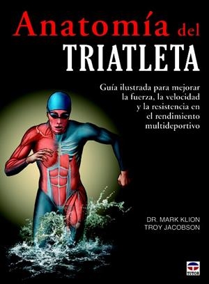 ANATOMIA DEL TRIATLETA | 9788479029609 | KLION, MARK / JACOBSON, TROY