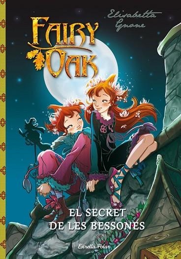 FAIRY OAK EL SECRET DE LES BESSONES | 9788490572436 | ELISABETTA GNONE