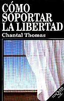 COMO SOPORTAR LA LIBERTAD | 9788483106518 | THOMAS , CHANTAL