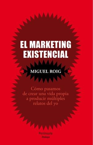MARKETING EXISTENCIAL, EL | 9788499422503 | MIGUEL ÁNGEL ROIG PRATS