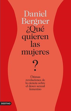 QUÉ QUIEREN LAS MUJERES? | 9788423347438 | DANIEL BERGNER