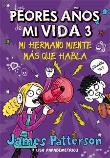 PEORES AÑOS DE MI VIDA 3, LOS | 9788424649265 | PATTERSON, JAMES/PAPADEMETRIOU, LISA