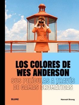 LOS COLORES DE WES ANDERSON | 9791388023514 | STRONG, HANNAH