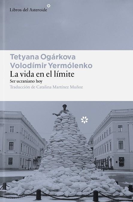 LA VIDA EN EL LÍMITE | 9791388056185 | OGÁRKOVA, TETYANA / YERMÓLENKO, VOLODÍMIR