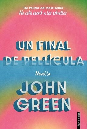 UN FINAL DE PEL·LÍCULA | 9788410028944 | GREEN, JOHN