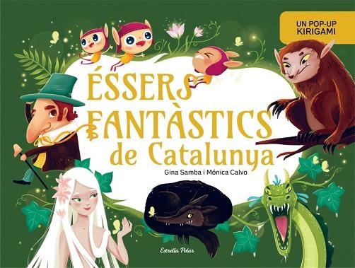ÉSSERS FANTÀSTICS DE CATALUNYA. LLIBRE POP-UP | 9791387783587 | GINA SAMBA