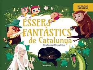 ÉSSERS FANTÀSTICS DE CATALUNYA. LLIBRE POP-UP | 9791387783587 | GINA SAMBA