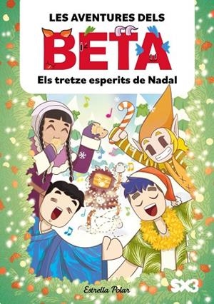 LES AVENTURES DELS BETA 6. ELS TRETZE ESPERITS DE NADAL | 9791388358319 | LOLA P. / ANGLÉS, ALBA