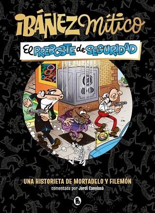 IBÁÑEZ MÍTICO 2 - EL PREBOSTE DE SEGURIDAD | 9788402431936 | IBAÑEZ, FRANCISCO