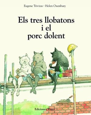ELS TRES LLOBATONS I EL PORC DOLENT | 9791399181937 | EUGENE TRIVIZAS