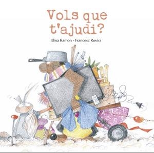 VOLS QUE T'AJUDI? | 9791399189469 | RAMON BOFARULL, ELISA / ROVIRA JARQUE, FRANCESC
