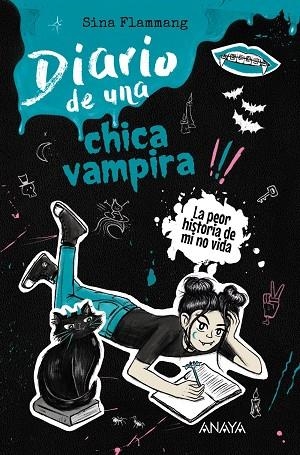 DIARIO DE UNA CHICA VAMPIRA. ¡LA PEOR HISTORIA DE MI NO VIDA! | 9788414362990 | FLAMMANG, SINA