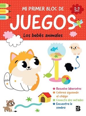 MI PRIMER BLOC DE JUEGOS- LOS BEBÉS ANIMALES | 9789403247373 | BALLON