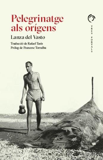 PELEGRINATGE ALS ORÍGENS | 9788412847772 | DEL VASTO, LANZA