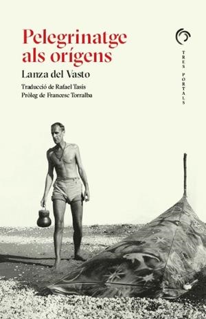 PELEGRINATGE ALS ORÍGENS | 9788412847772 | DEL VASTO, LANZA