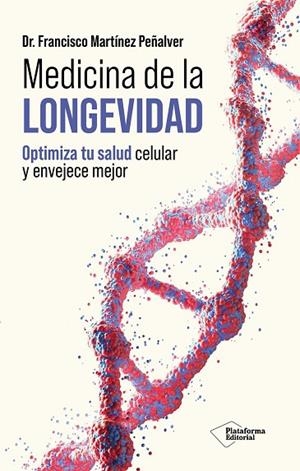 MEDICINA DE LA LONGEVIDAD | 9791388406027 | MARTINEZ PEÑALVER, FRANCISCO