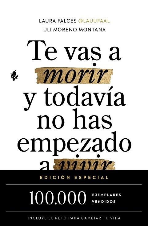 TE VAS A MORIR Y TODAVÍA NO HAS EMPEZADO A VIVIR (EDICIÓN ESPECIAL) | 9791387936525 | FALCES, LAURA / MORENO MONTANA, ULI