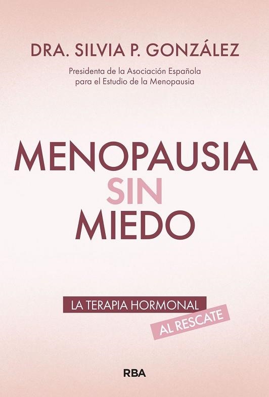 MENOPAUSIA SIN MIEDO | 9788411326476 | GONZÁLEZ, SILVIA P.