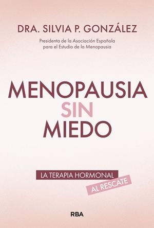 MENOPAUSIA SIN MIEDO | 9788411326476 | GONZÁLEZ, SILVIA P.