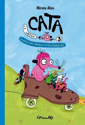 CATA LA SURICATA. LA BOTA DEL GEGANT EXTRATERRESTRE VOL.3 | 9788484707059 | MIREIA, ALEU