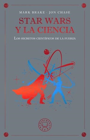 STAR WARS Y LA CIENCIA | 9791388154645 | BRAKE, MARK / CHASE, JON