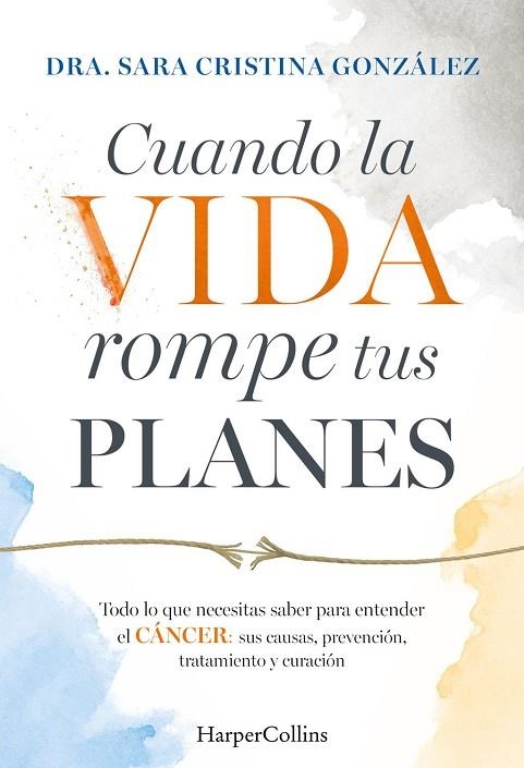 CUANDO LA VIDA ROMPE TUS PLANES | 9788410647855 | GONZÁLEZ, DRA SARA CRISTINA