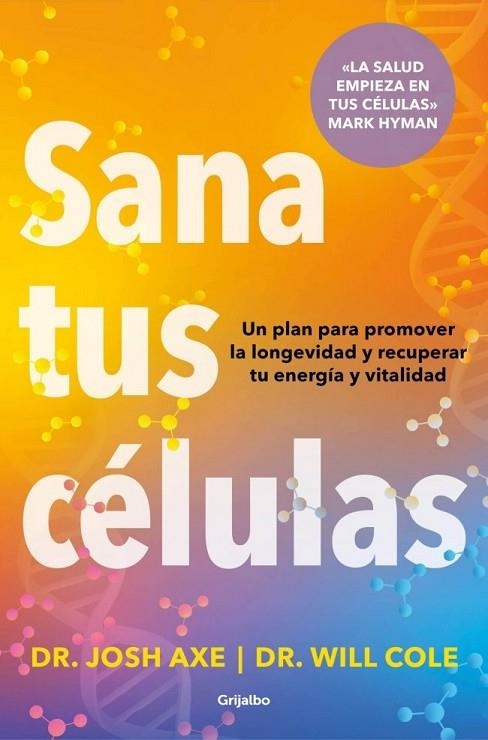SANA TUS CÉLULAS | 9788425374371 | AXE, DR. JOSH / COLE, DR. WILL
