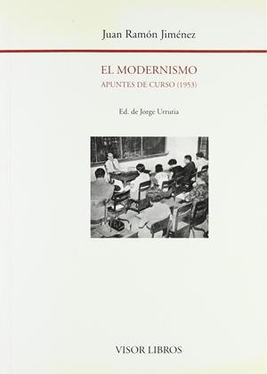MODERNISMO APUNTES DE CURSO 1953 , EL | 9788475228372 | JIMENEZ, JUAN RAMON