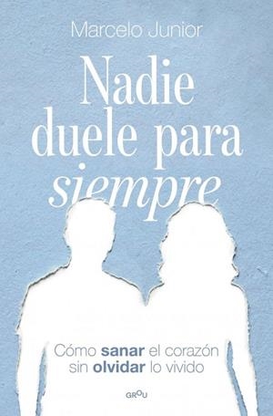 NADIE DUELE PARA SIEMPRE | 9791387724139 | JÚNIOR, MARCELO