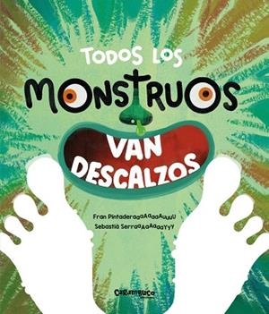 TODOS LOS MONSTRUOS VAN DESCALZOS | 9788410252592 | PINTADERA, FRAN