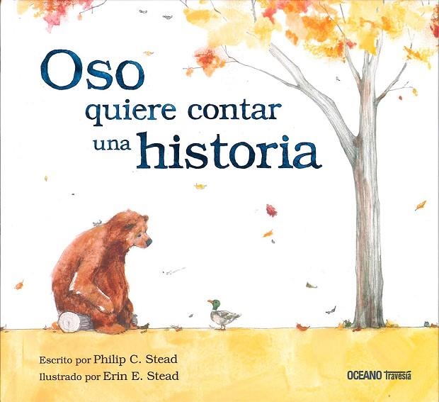 OSO QUIERE CONTAR UNA HISTORIA | 9786077351078 | STEAD, PHILIP C. / STEAD, ERIN C.