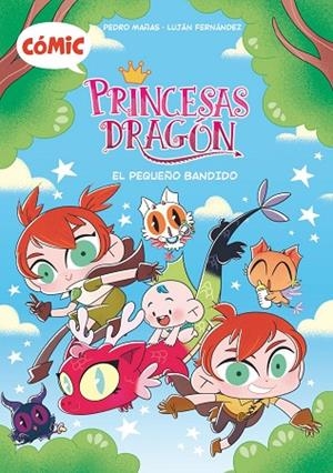 CÓMIC PRINCESAS DRAGÓN 3: EL PEQUEÑO BANDIDO | 9788411822756 | MAÑAS ROMERO, PEDRO