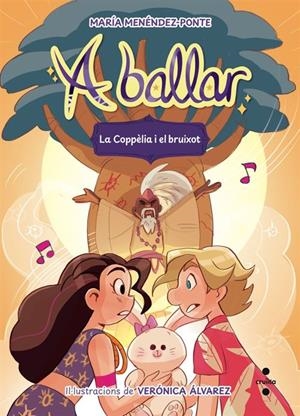 A BALLAR 6. LA COPPÈLIA I EL BRUIXOT | 9788466160650 | MENÉNDEZ-PONTE, MARÍA
