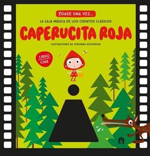 CAPERUCITA ROJA. LA CAJA MÁGICA DE LOS CUENTOS CLÁSICOS (LIBRO CINE) | 9791259578648 | KOPECKOVA, VERONIKA