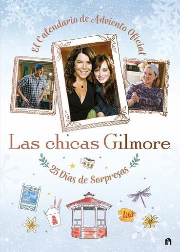 LAS CHICAS GILMORE. EL CALENDARIO DE ADVIENTO OFICIAL. 25 DÍAS DE REGALOS Y SORP | 9791259578327 | AA.VV., AA.VV.